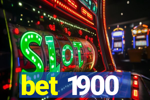 bet 1900